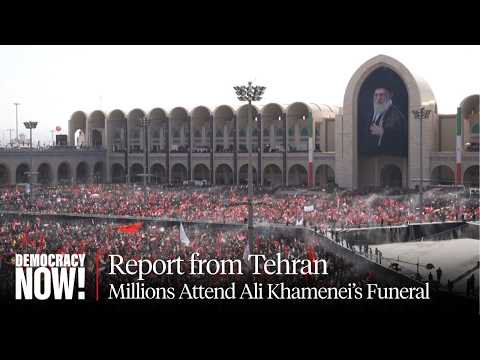 Report from Tehran: Millions Attend Ali Khamenei's Funeral Amid Widespread Sense of Victory in War