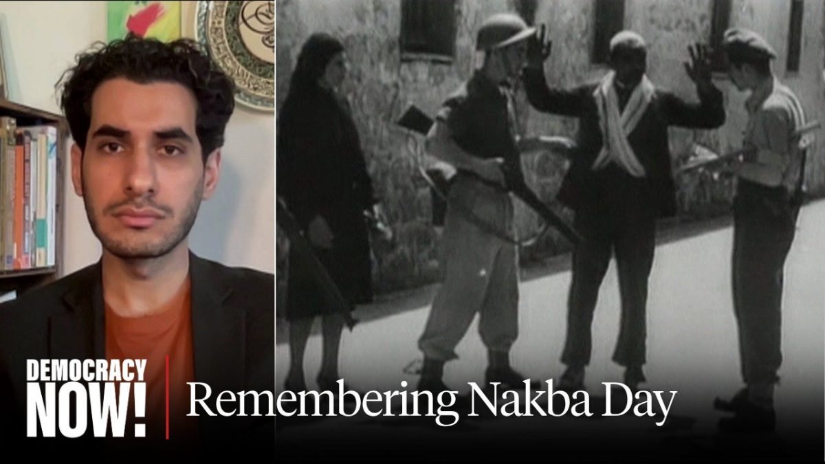 Nakba Day: Muhammad Shehada on Israel’s Ethnic Cleansing in Gaza & Ongoing Palestinian Resilience