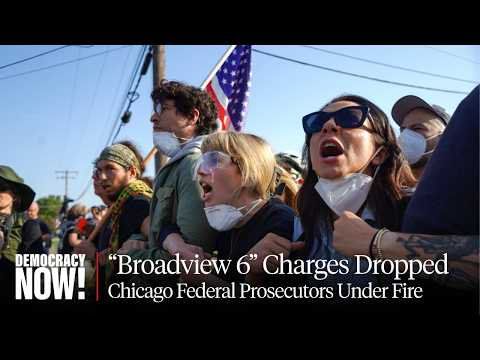 "Broadview 6" Charges Dropped; Chicago Federal Prosecutors Under Fire