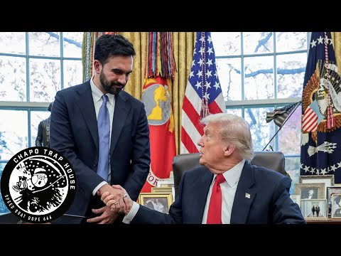 The Trump Mamdani Meeting | Chapo Trap House
