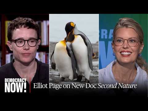 "Second Nature": Elliot Page on New Film Exploring Animal World Beyond the Binary