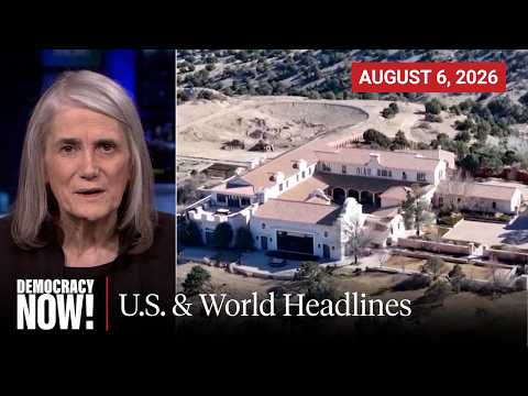 Top U.S. & World Headlines — August 6, 2026
