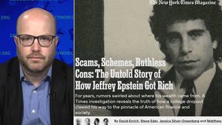 How Did Epstein Get Rich? The New York Times Investigates His "Scams, Schemes, Ruthless Cons"