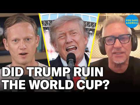 Did Trump Ruin the World Cup for Americans? (w/ Gary Lineker)