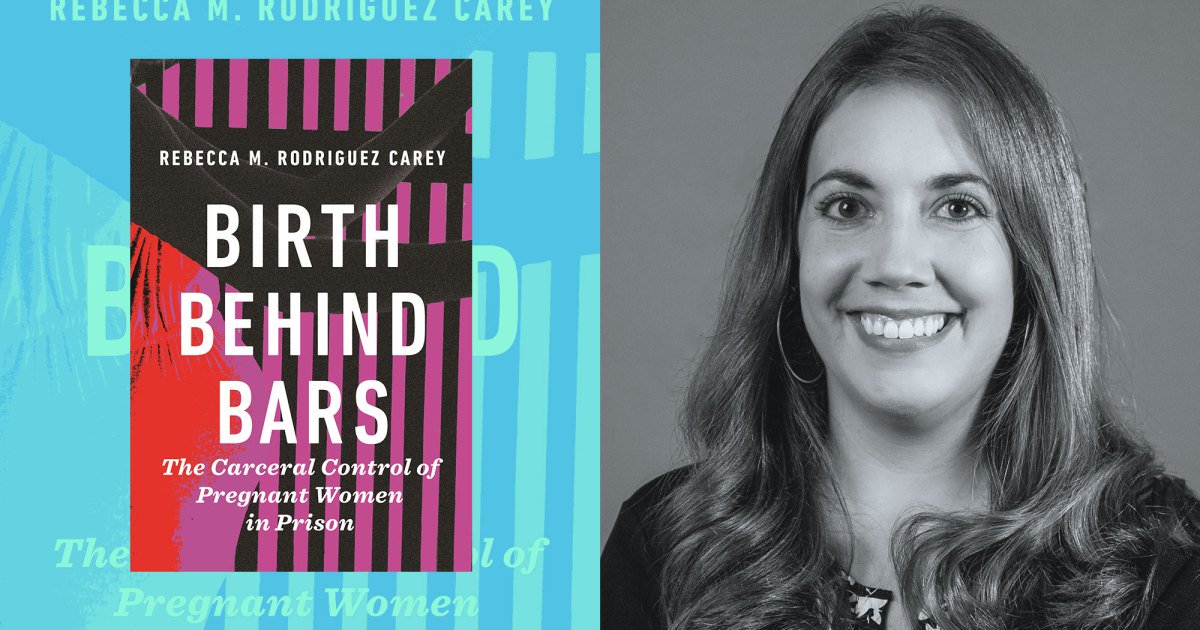 Republicans Want More Pregnant Women in Prisons. A New Book Describes What It’s Like.