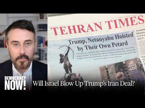 Will Israel Blow Up Trump's Deal? Jeremy Scahill on Iran Talks, Strait of Hormuz, Nukes & More