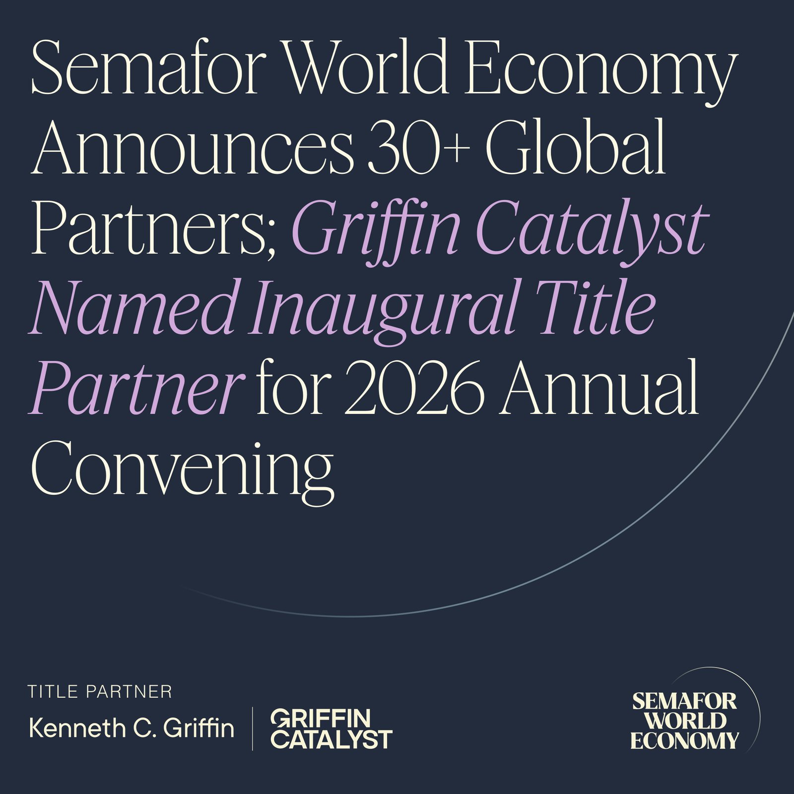 Semafor World Economy Announces 30+ Global Partners; Griffin Catalyst Named Inaugural Title Partner for 2026 Annual Convening