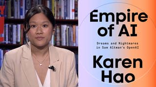 "Empire of AI": Karen Hao on How AI Is Threatening Democracy & Creating a New Colonial World