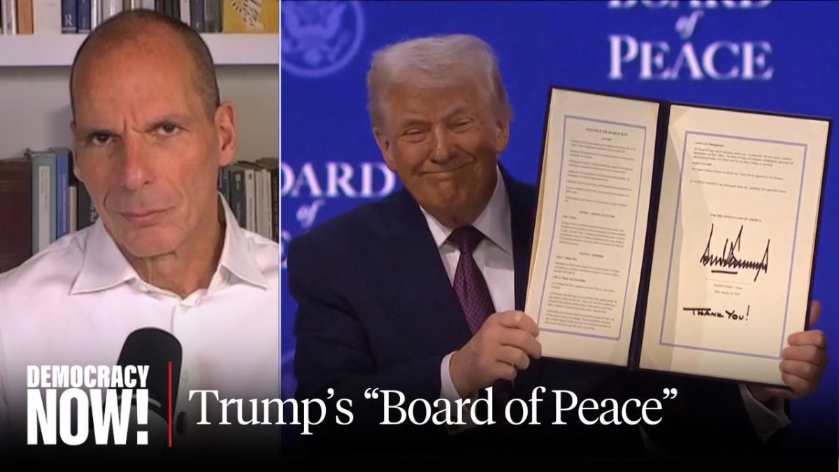 ‘An Abomination’: Yanis Varoufakis on Trump’s ‘Board of Peace’ & Threat to Democratic World Order