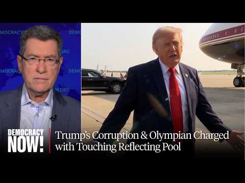 Trump's Corruption, Birthright Citizenship & Olympian Charged w/ Touching Reflecting Pool
