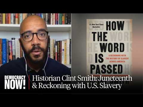 Juneteenth Special: Historian Clint Smith on Reckoning with the History of Slavery Across America