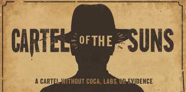 The Cartel That Never Existed—Except When Washington Needed It