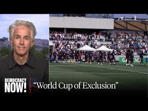 "World Cup of Exclusion": Games Begin Amid U.S. Visa Restrictions, High Ticket Costs & Iran War