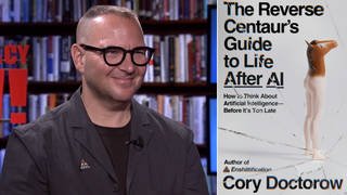 "How to Think About AI": Cory Doctorow on Big Tech, Understanding AI, Labor Automation & More