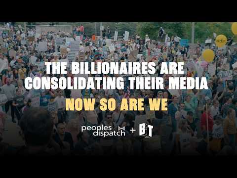 BreakThrough News and Peoples Dispatch Are Joining Forces