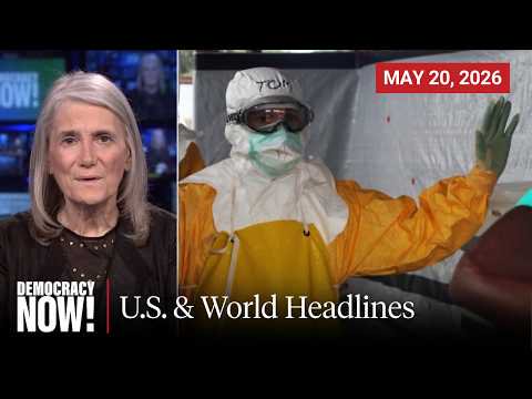Top U.S. & World Headlines — May 20, 2026