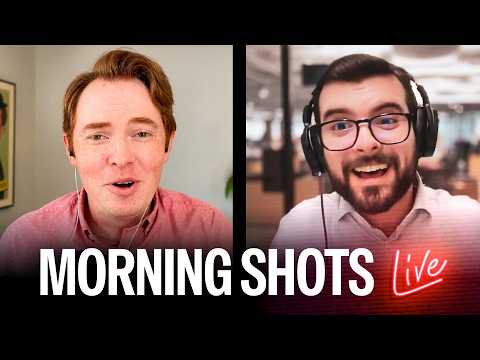 Morning Shots Live with Andrew Egger and Ben Parker