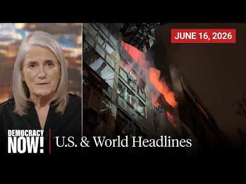 Top U.S. & World Headlines — June 16, 2026