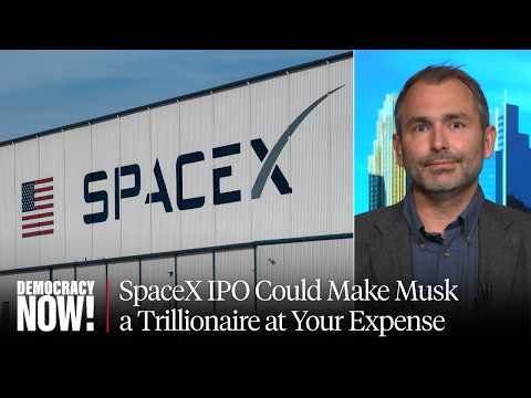 SpaceX IPO Could Make Musk a Trillionaire at Your Expense in "Massive Wealth Transfer": Eric Gardner