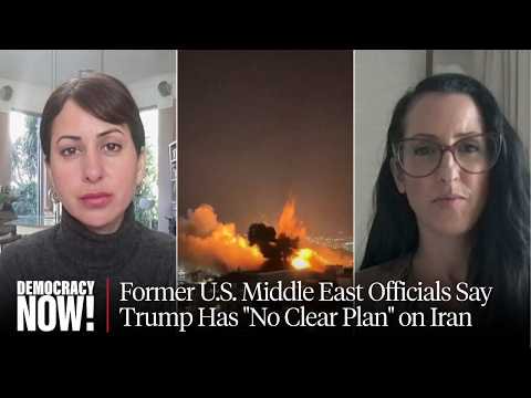 "Why Are We Going to War?": Former U.S. Middle East Officials Say Trump Has "No Clear Plan" on Iran