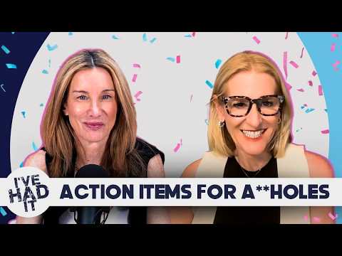 Action Items for A*sholes