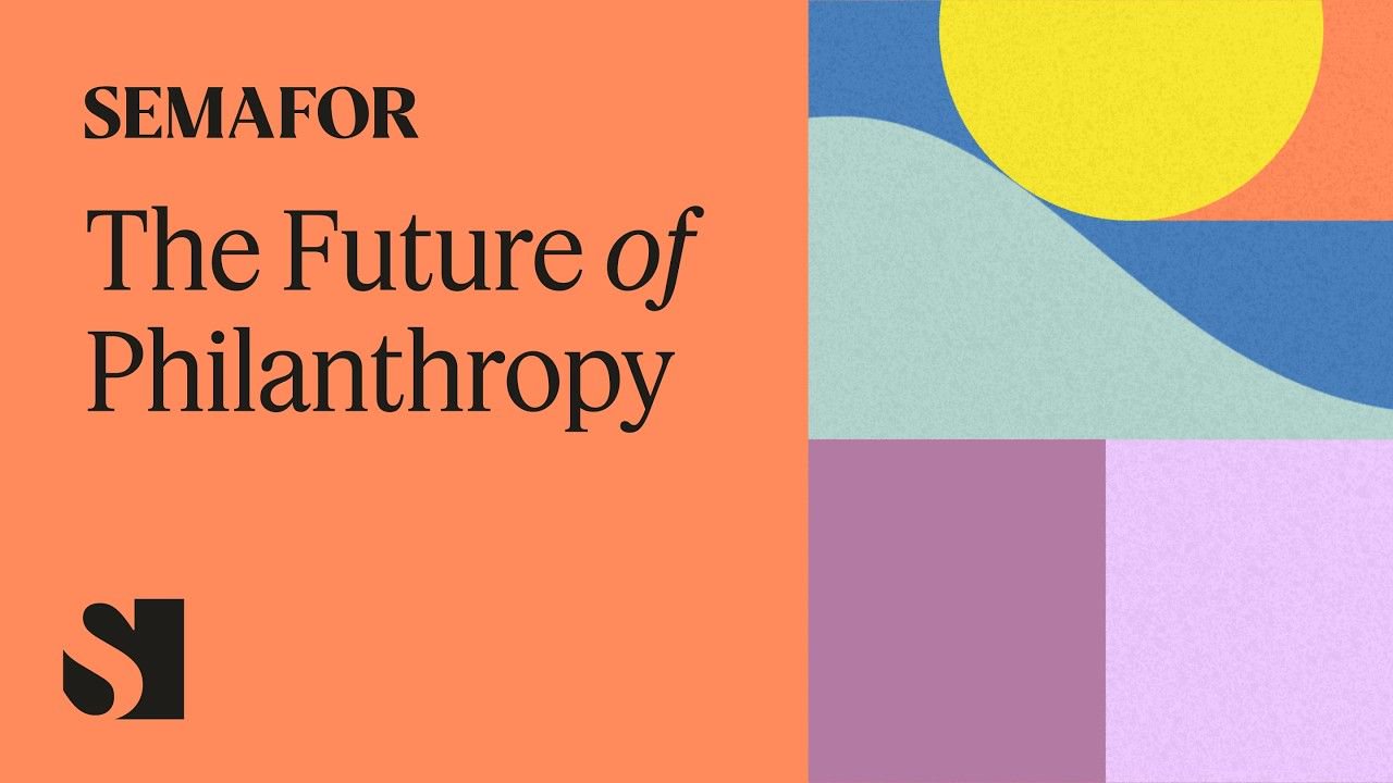 Watch: The Future of Philanthropy