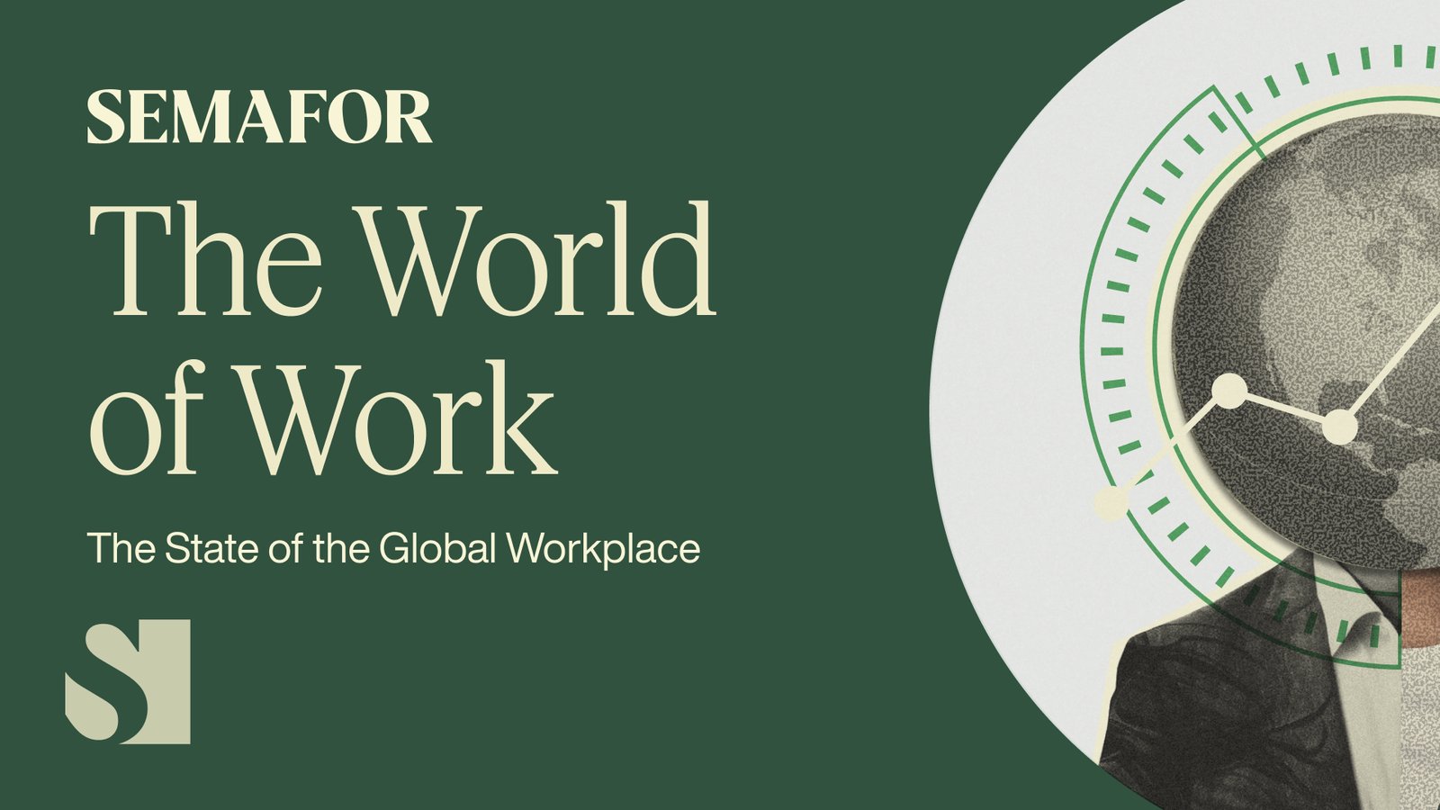The World of Work: State of the Global Workplace