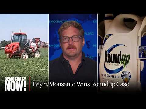 Bayer/Monsanto Wins Roundup Case as Supreme Court Blocks Suit over Link Between Herbicide & Cancer