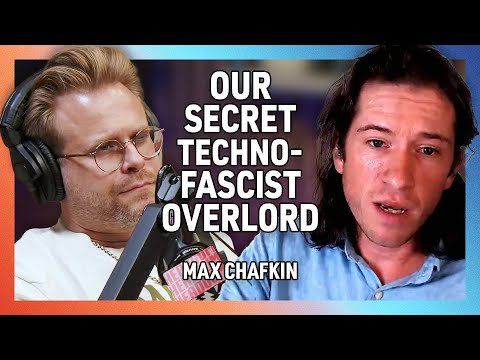 How Peter Thiel is Reshaping America, with Max Chafkin