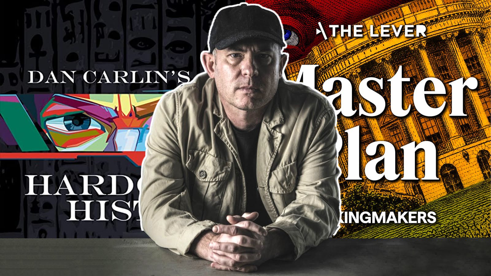  Master Plan Bonus: Dan Carlin on Power and History | The Kingmakers 
