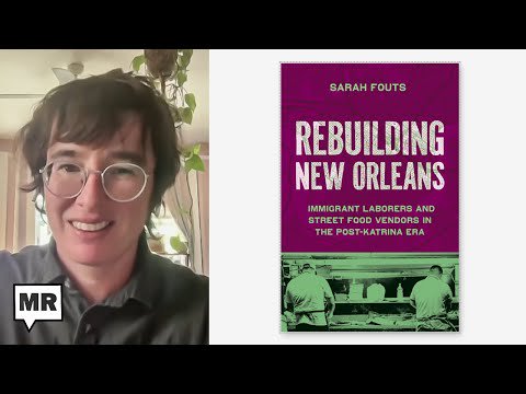 The Immigrant Rebuild Of New Orleans Post-Katrina | Sarah Fouts | TMR
