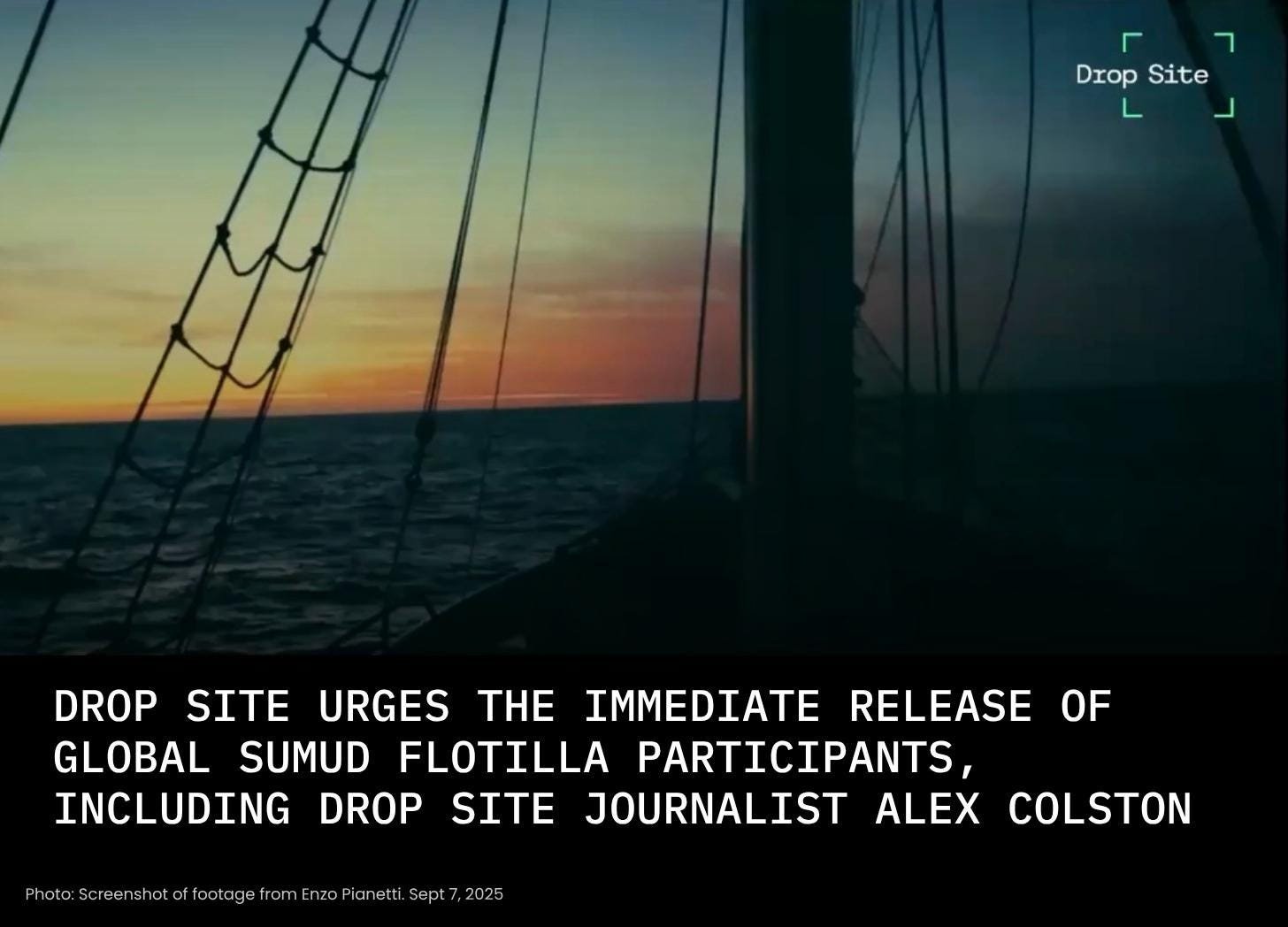 Drop Site Urges the Immediate Release of Global Sumud Flotilla Participants, Including Drop Site Journalist Alex Colston