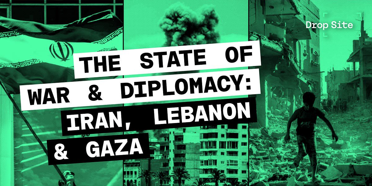 The State of War and Diplomacy: Iran, Lebanon, and Gaza